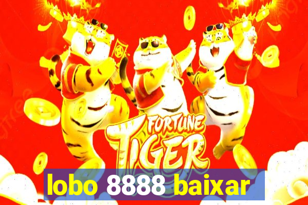 lobo 8888 baixar